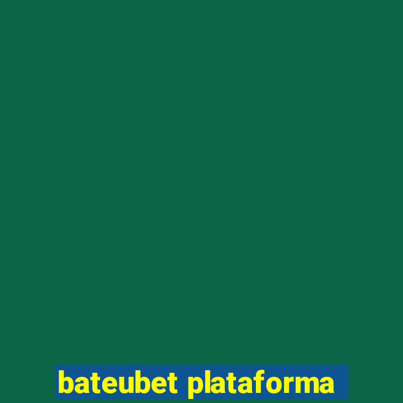 bateubet plataforma